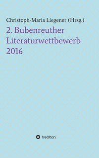 bokomslag 2. Bubenreuther Literaturwettbewerb 2016