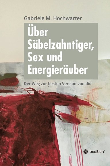 bokomslag Über Säbelzahntiger, Sex und Energieräuber