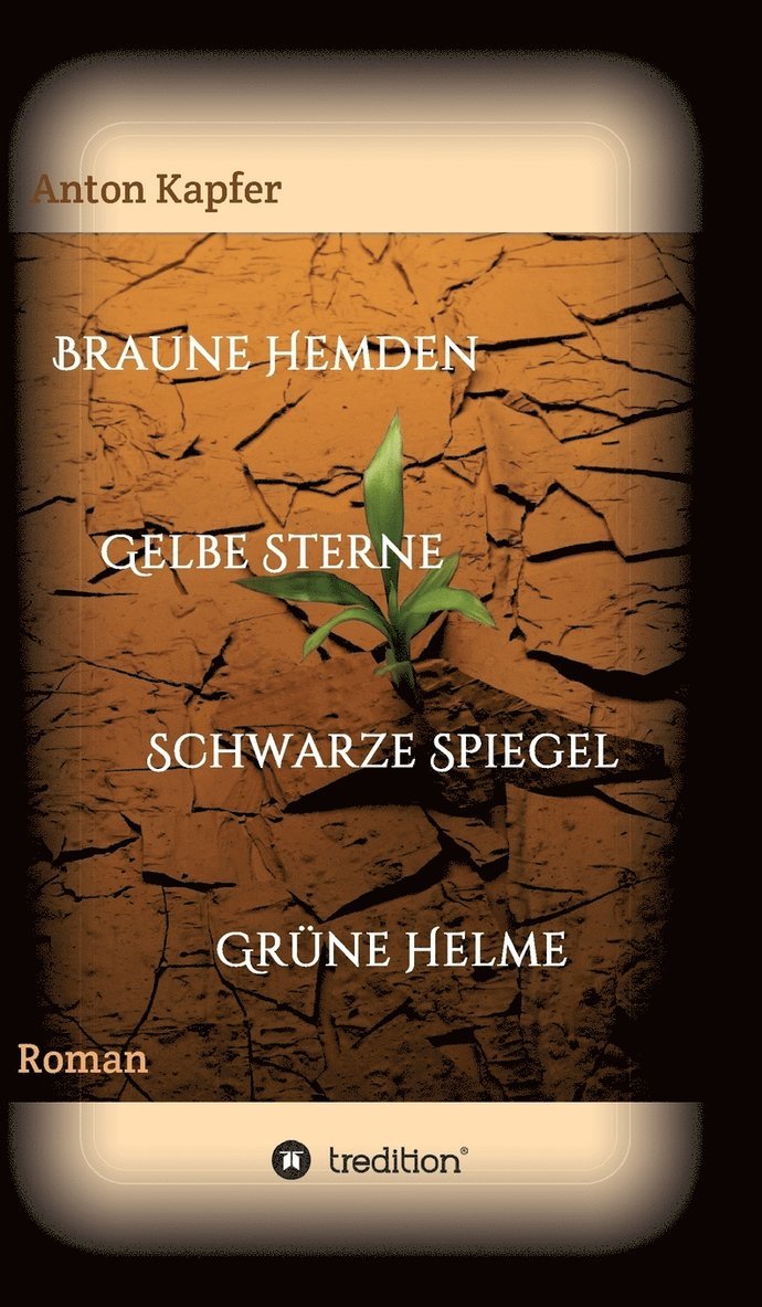 Braune Hemden-Gelbe Sterne-Schwarze Spiegel-Grüne Helme