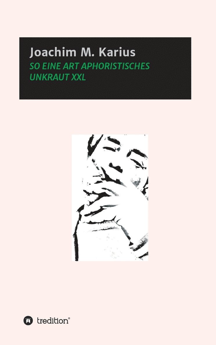 So Eine Art Aphoristisches Unkraut XXL