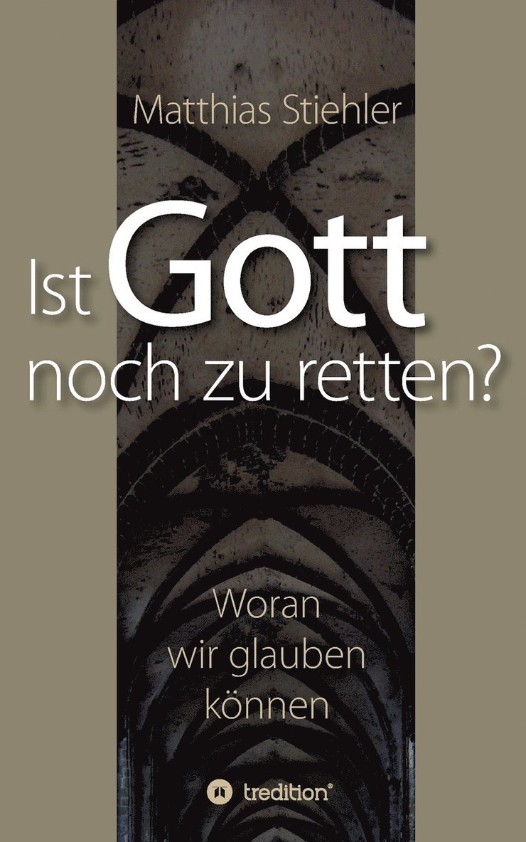 Ist Gott noch zu retten? 1