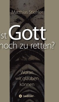 bokomslag Ist Gott noch zu retten?