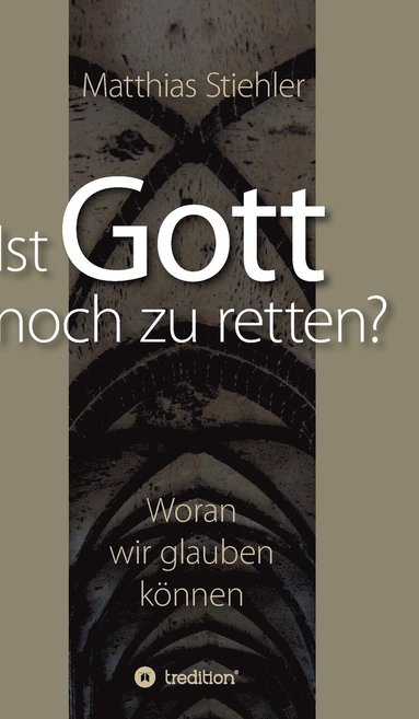 bokomslag Ist Gott noch zu retten?