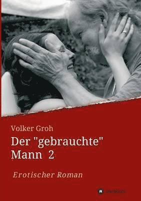 Volker Groh - "gebrauchte" Mann, Häftad