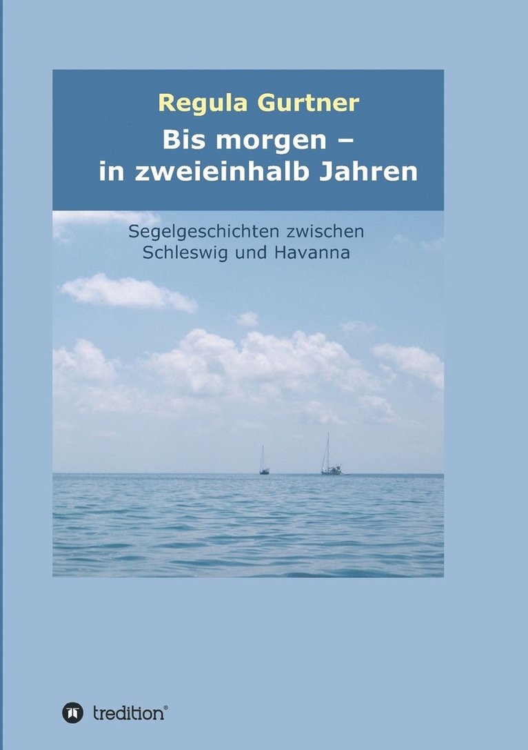 Bis morgen - in zweieinhalb Jahren 1