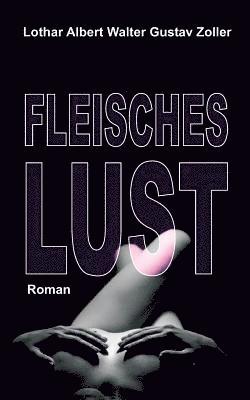 Fleischeslust 1