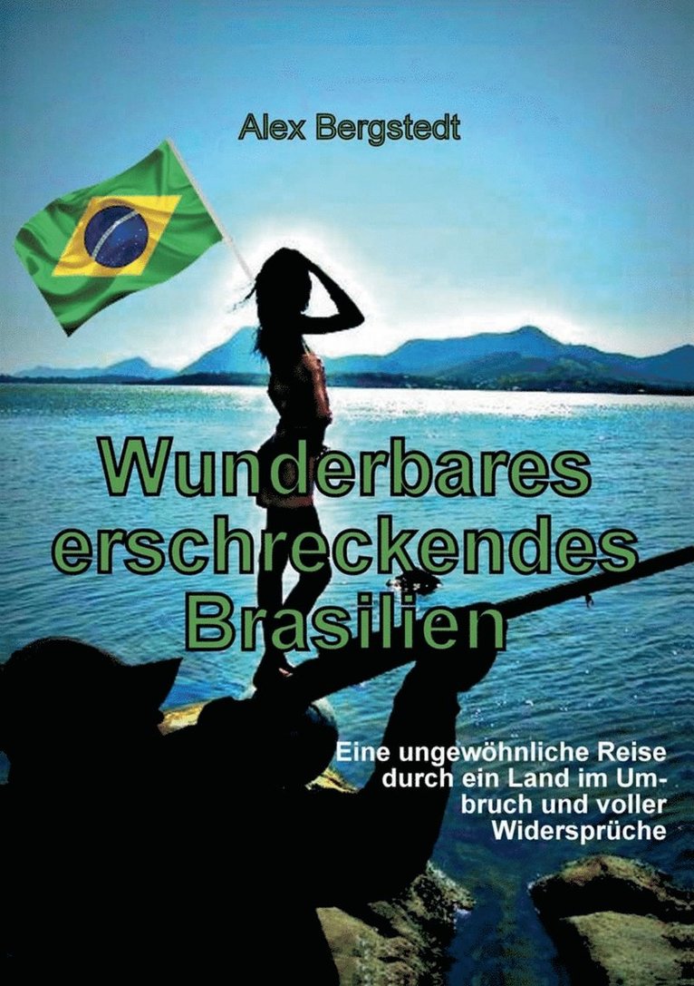 Wunderbares erschreckendes Brasilien 1