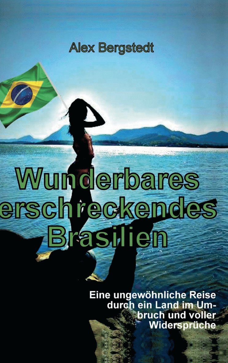 Wunderbares erschreckendes Brasilien 1