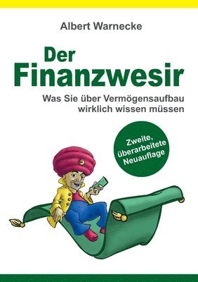 Der Finanzwesir 2.0 - Was Sie ber Vermgensaufbau wirklich wissen mssen. Intelligent Geld anlegen und finanzielle Freiheit erlangen mit ETF und Index-Fonds 1