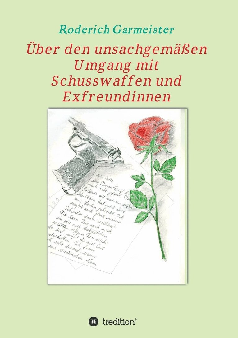 UEber den unsachgemassen Umgang mit Schusswaffen und Exfreundinnen 1