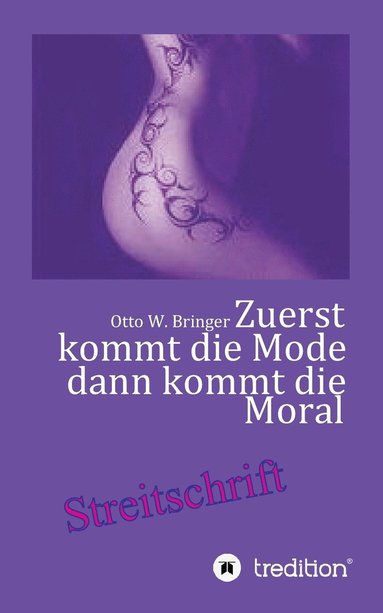 bokomslag Zuerst kommt die Mode und dann kommt die Moral