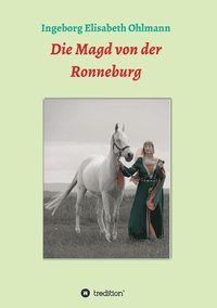 bokomslag Die Magd von der Ronneburg