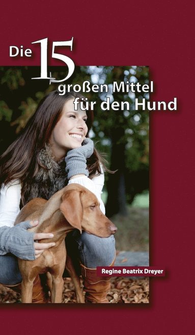 bokomslag fünfzehn großen Mittel für den Hund