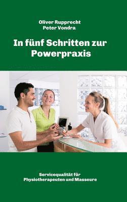 bokomslag In fünf Schritten zur Powerpraxis