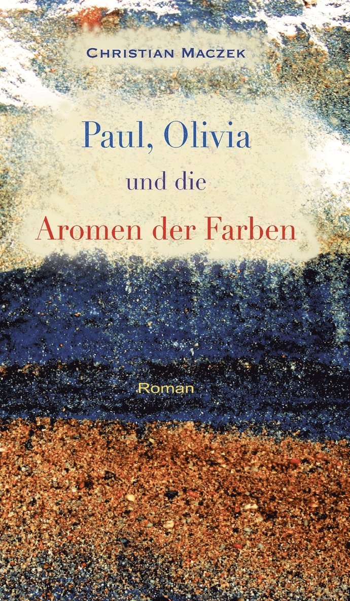 Paul, Olivia und die Aromen der Farben 1