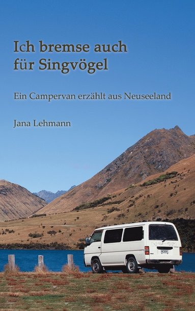 bokomslag Ich bremse auch für Singvögel