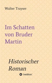 bokomslag Im Schatten von Bruder Martin