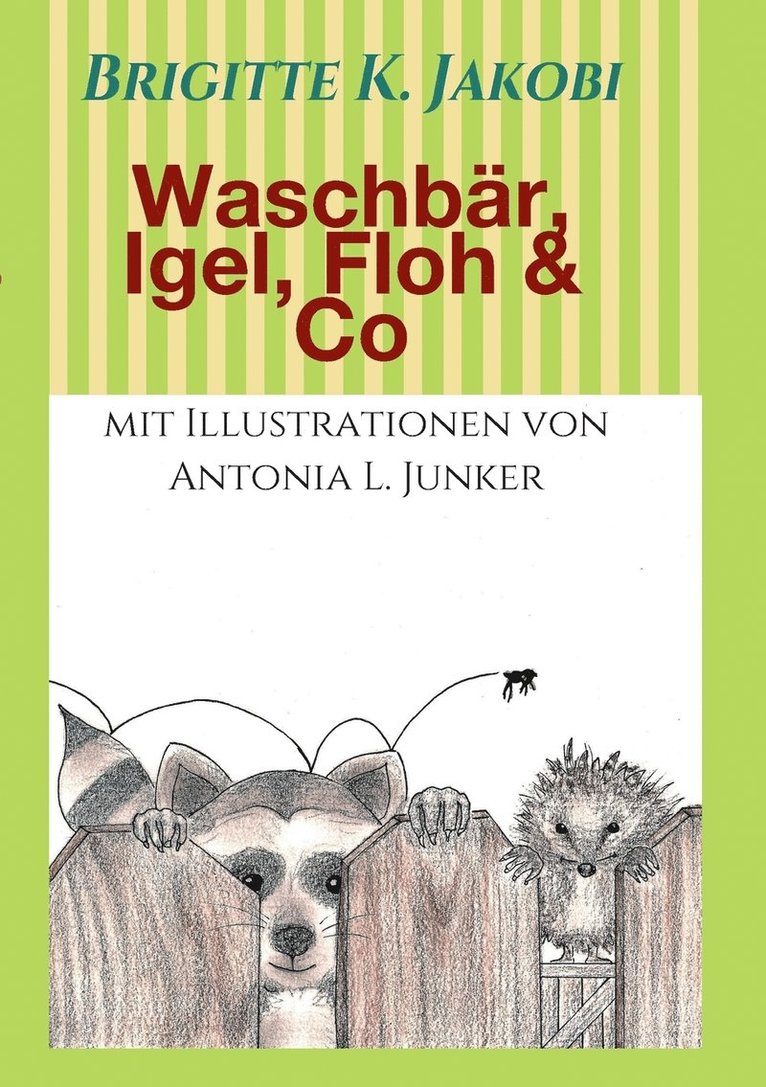 Waschbär, Igel, Floh & Co