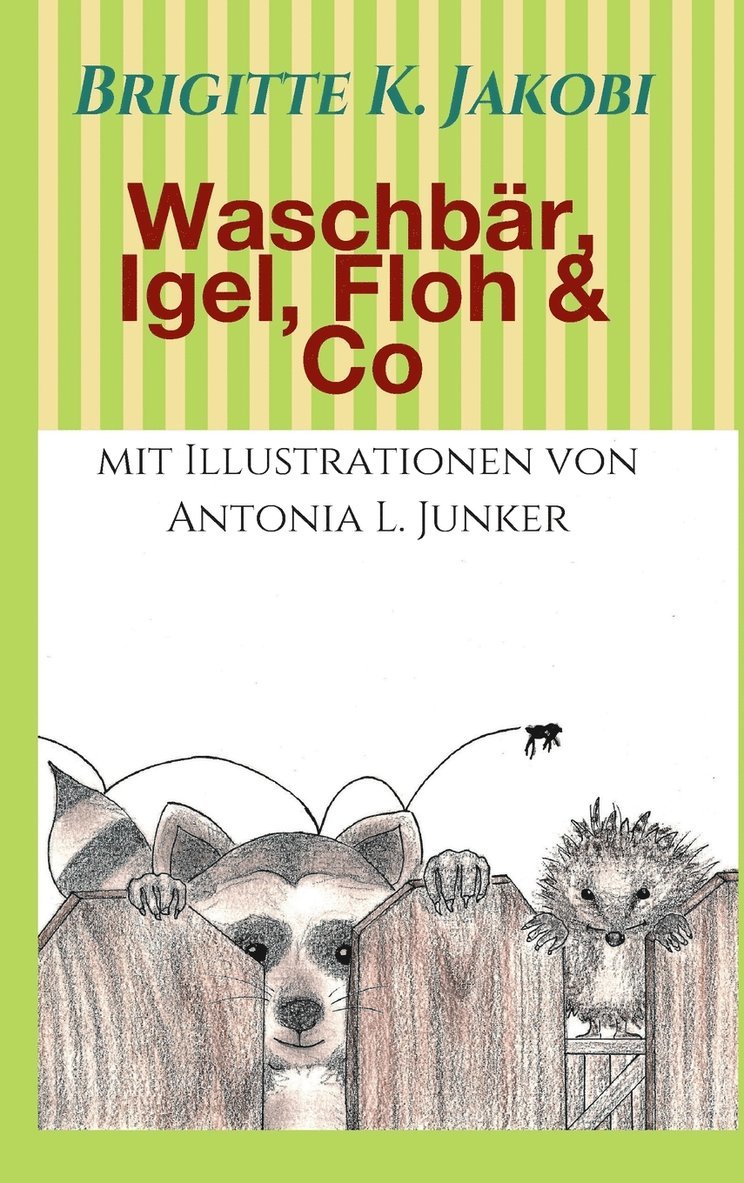 Waschbär, Igel, Floh & Co