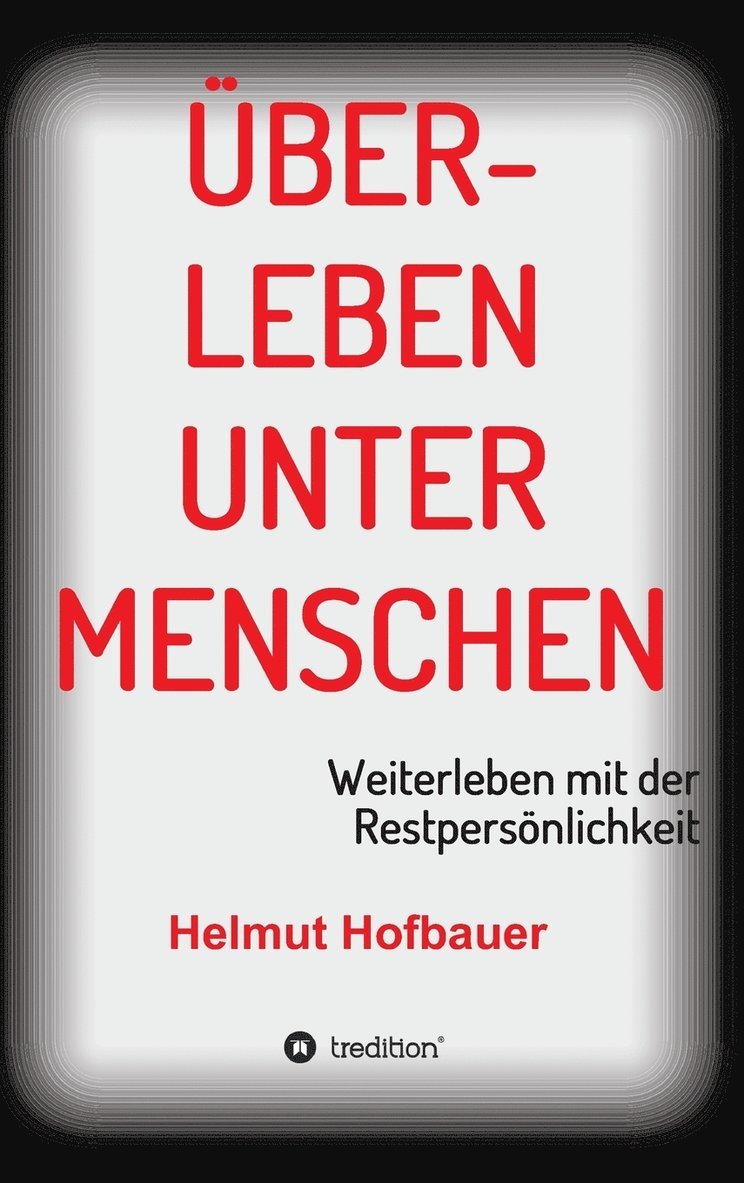 Helmut Hofbauer - Überleben unter Menschen, Inbunden