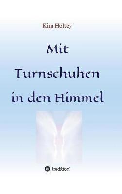 Mit Turnschuhen in den Himmel 1