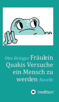 bokomslag Fräulein Quakis Versuche, ein Mensch zu werden