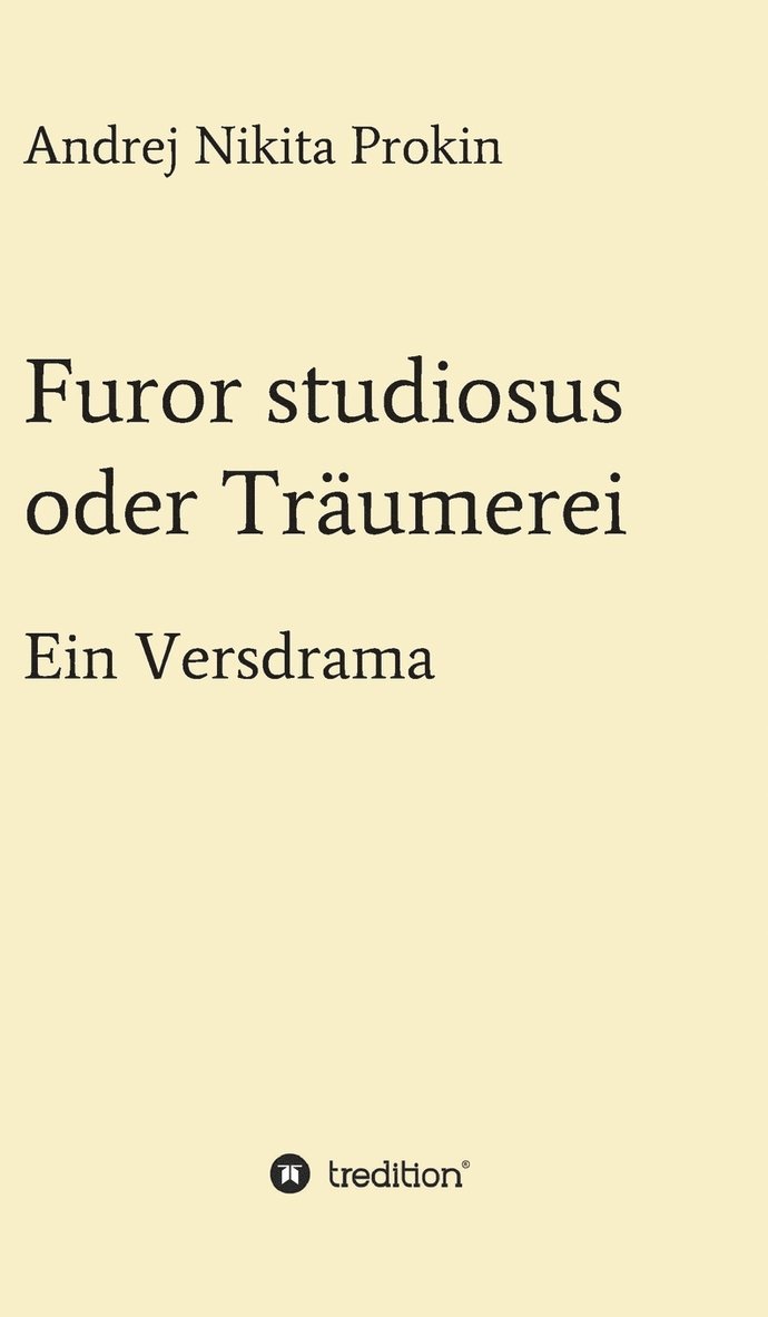 Andrej Nikita Prokin - Furor studiosus oder Träumerei, Inbunden