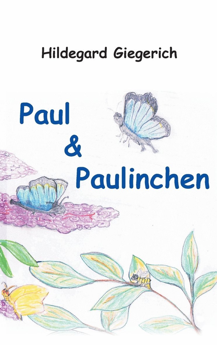 Hildegard Giegerich - Paul & Paulinchen, Inbunden