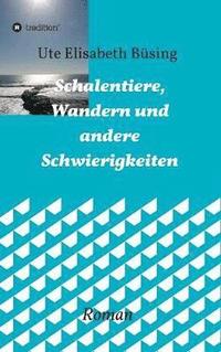 bokomslag Schalentiere, Wandern und andere Schwierigkeiten