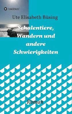 bokomslag Schalentiere, Wandern und andere Schwierigkeiten