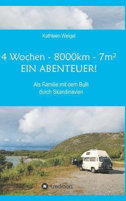 bokomslag 4 Wochen - 8.000km - 7m² - Ein Abenteuer!