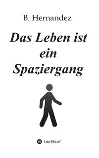 bokomslag Das Leben ist ein Spaziergang