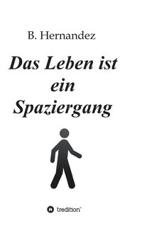 bokomslag Das Leben ist ein Spaziergang