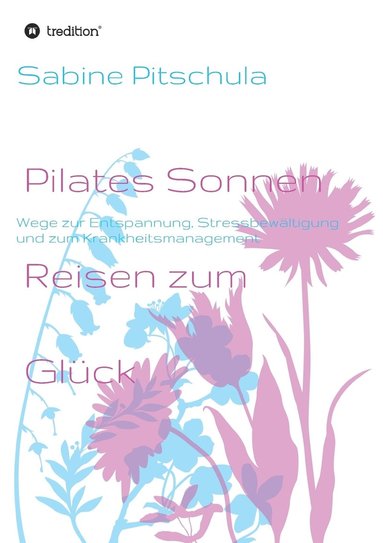 bokomslag Pilates Sonnen Reisen ins Glück