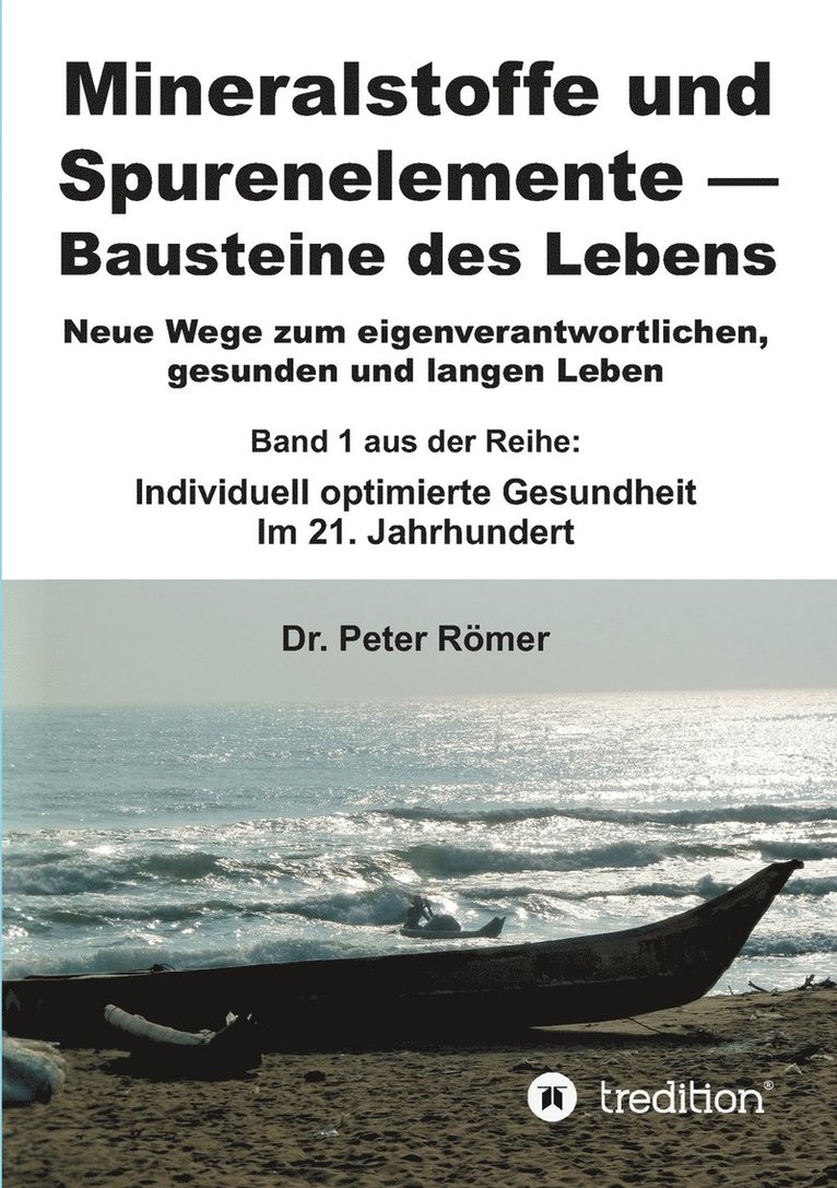 Peter Römer, Dr. Peter Römer - Mineralstoffe und Spurenelemente Bausteine des Lebens, Häftad
