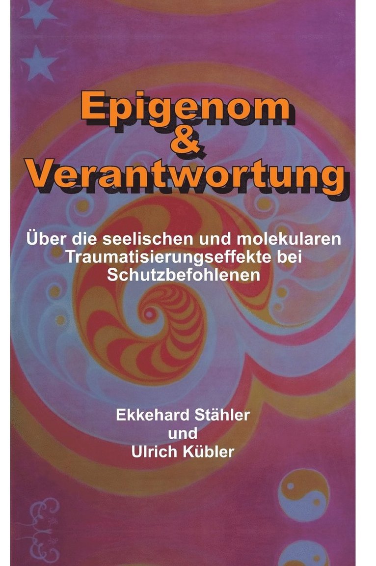 Ulrich Kübler, Ekkehard Stähler - Epigenom & Verantwortung, Inbunden