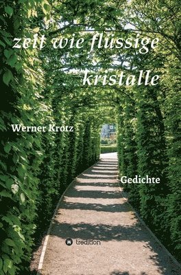Werner Krotz - zeit wie flüssige kristalle, Inbunden