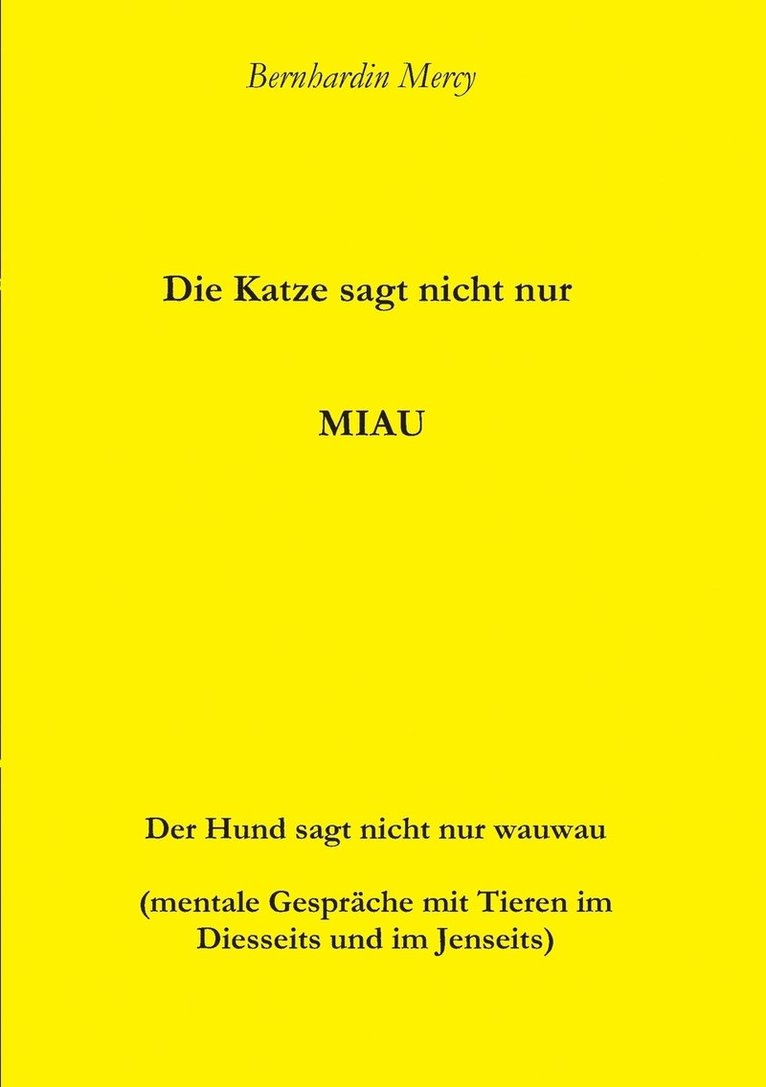 Katze macht nicht nur MIAU 1