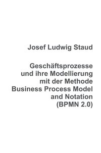 bokomslag Geschftsprozesse und ihre Modellierung mit der Methode Business Process Model and Notation (BPMN 2.0)