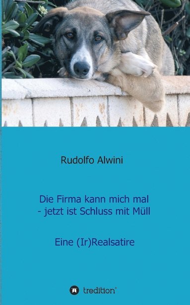 bokomslag Firma kann mich mal - jetzt ist Schluss mit Müll.