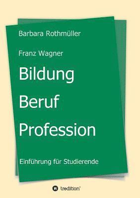 bokomslag Bildung - Beruf - Profession