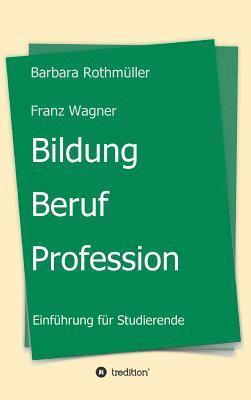 bokomslag Bildung - Beruf - Profession