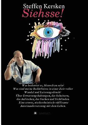 Siehsse!: Was bedeutet es, Mensch zu sein? Was sind meine Bedürfnisse in einer Zeit voller Wandel und Leistungsdruck? Über Erwar