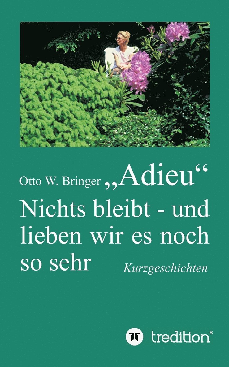 Otto W Bringer, Otto W. Bringer - Adieu, Häftad