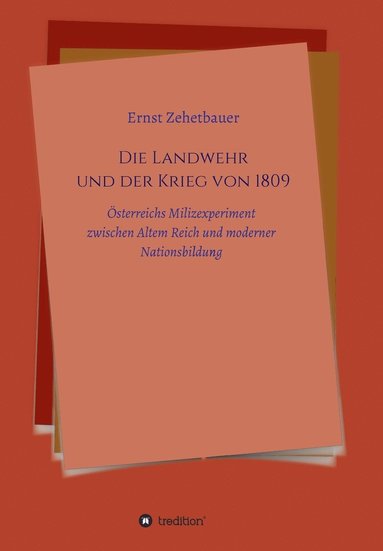 bokomslag Die Landwehr und der Krieg von 1809