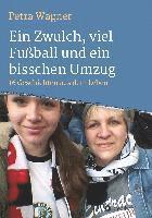 bokomslag Ein Zwulch, viel Fußball und ein bisschen Umzug