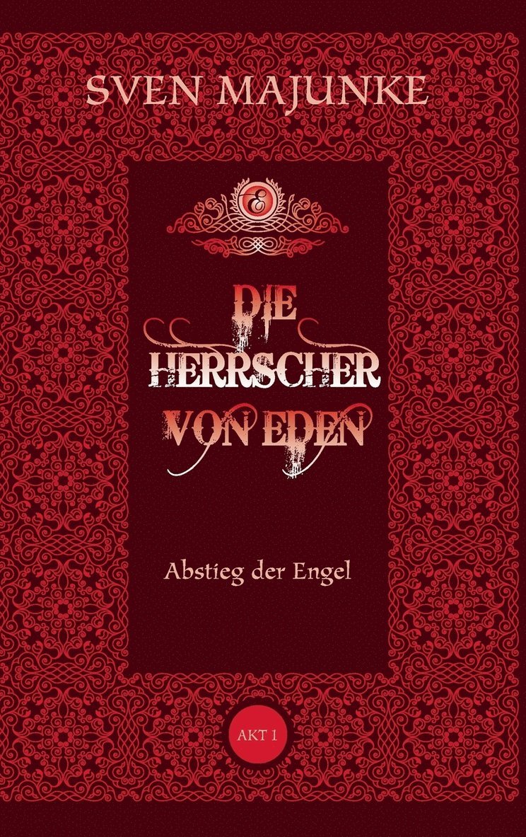 Sven Majunke - Herrscher von Eden, Inbunden. Tillgänglighet: Lägg i varukorg