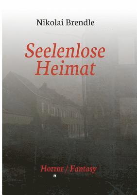 Seelenlose Heimat 1