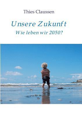 bokomslag Unsere Zukunft