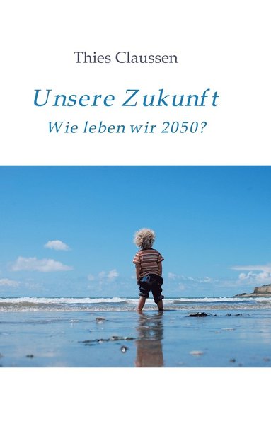 bokomslag Unsere Zukunft